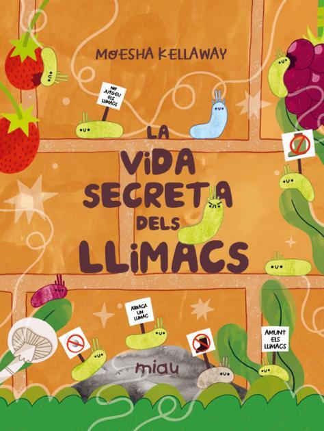 VIDA SECRETA DELS LLIMACS, LA | 9788418753510 | KELLAWAY, MOESHA | Llibreria Drac - Llibreria d'Olot | Comprar llibres en català i castellà online