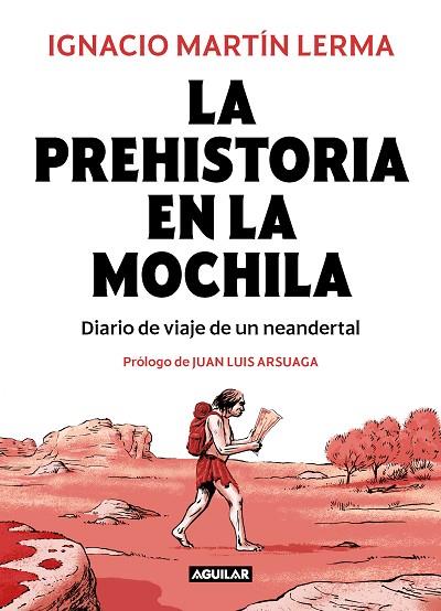 PREHISTORIA EN LA MOCHILA, LA | 9788403518407 | MARTÍN LERMA, IGNACIO | Llibreria Drac - Llibreria d'Olot | Comprar llibres en català i castellà online