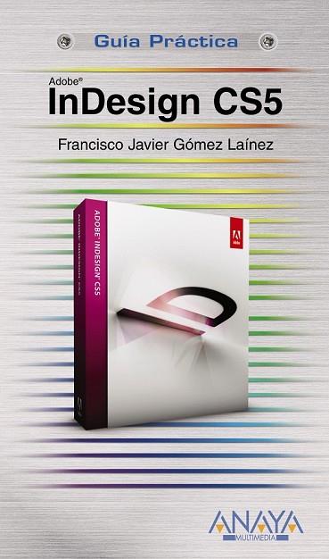 INDESIGN CS5 | 9788441528659 | GOMEZ, FRANCISCO JAVIER | Llibreria Drac - Llibreria d'Olot | Comprar llibres en català i castellà online