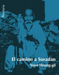 CAMINO A SORADAN, EL | 9788495764942 | HEUNG-GIL, YOON | Llibreria Drac - Llibreria d'Olot | Comprar llibres en català i castellà online