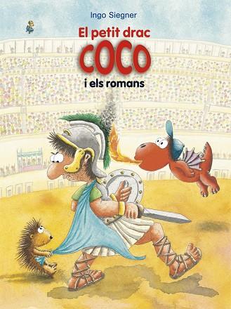 PETIT DRAC COCO I ELS ROMANS, EL (EL PETIT DRAC COCO 26) | 9788424666361 | SIEGNER, INGO | Llibreria Drac - Librería de Olot | Comprar libros en catalán y castellano online