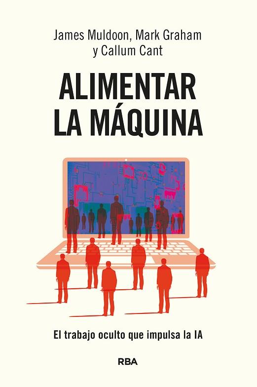 ALIMENTAR LA MÁQUINA | 9788411327442 | CANT, CALLUM; MULDOON, JAMES; GRAHAM, MARK | Llibreria Drac - Llibreria d'Olot | Comprar llibres en català i castellà online