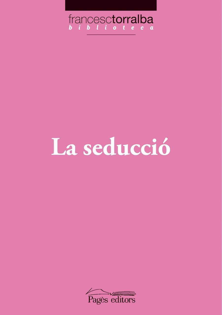 SEDUCCIO, LA | 9788497797269 | TORRALBA, FRANCESC | Llibreria Drac - Llibreria d'Olot | Comprar llibres en català i castellà online