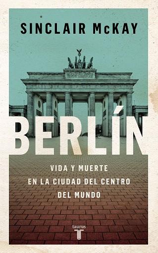 BERLÍN | 9788430625802 | MCKAY, SINCLAIR | Llibreria Drac - Librería de Olot | Comprar libros en catalán y castellano online