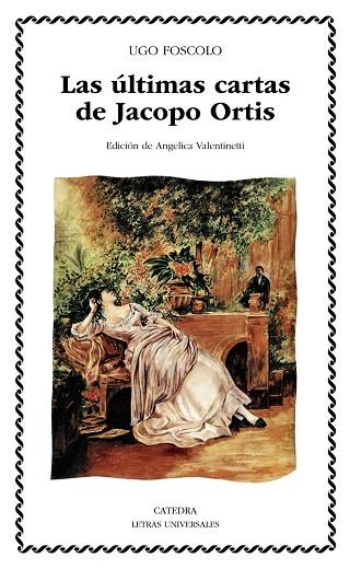 ULTIMAS CARTAS DE JACOPO ORTIS, LAS | 9788437611945 | UGO FOSCOLO | Llibreria Drac - Llibreria d'Olot | Comprar llibres en català i castellà online