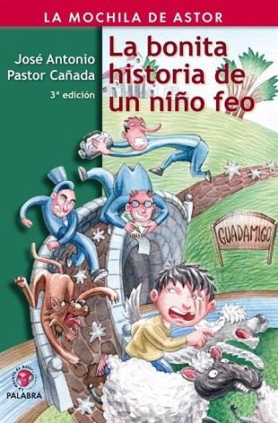 BONITA HISTORIA DE UN NIÑO FEO, LA | 9788498401134 | PASTOR, JOSE ANTONIO | Llibreria Drac - Librería de Olot | Comprar libros en catalán y castellano online