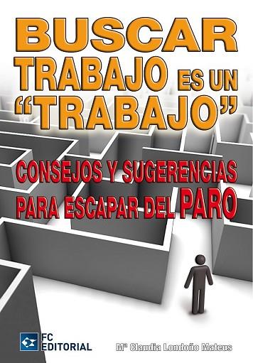 BUSCAR TRABAJO ES UN TRABAJO | 9788492735785 | LONDOÑO, Mª CLAUDIA | Llibreria Drac - Librería de Olot | Comprar libros en catalán y castellano online