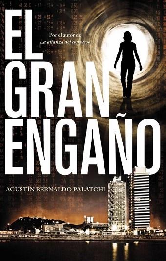 GRAN ENGAÑO, EL | 9788499186337 | BERNALDO, AGUSTÍN | Llibreria Drac - Llibreria d'Olot | Comprar llibres en català i castellà online