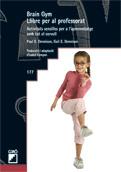 BRAIN GYM. LLIBRE PER AL PROFESSORAT. ACTIVITATS SENZILLES PER A L'APRENENTATGE  | 9788499800462 | DENNISON, PAUL E./DENNISON, GAIL E | Llibreria Drac - Librería de Olot | Comprar libros en catalán y castellano online