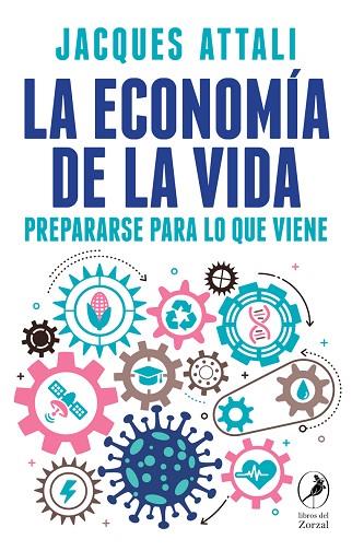 ECONOMÍA DE LA VIDA, LA | 9788418309168 | ATTALI, JAQUES | Llibreria Drac - Llibreria d'Olot | Comprar llibres en català i castellà online