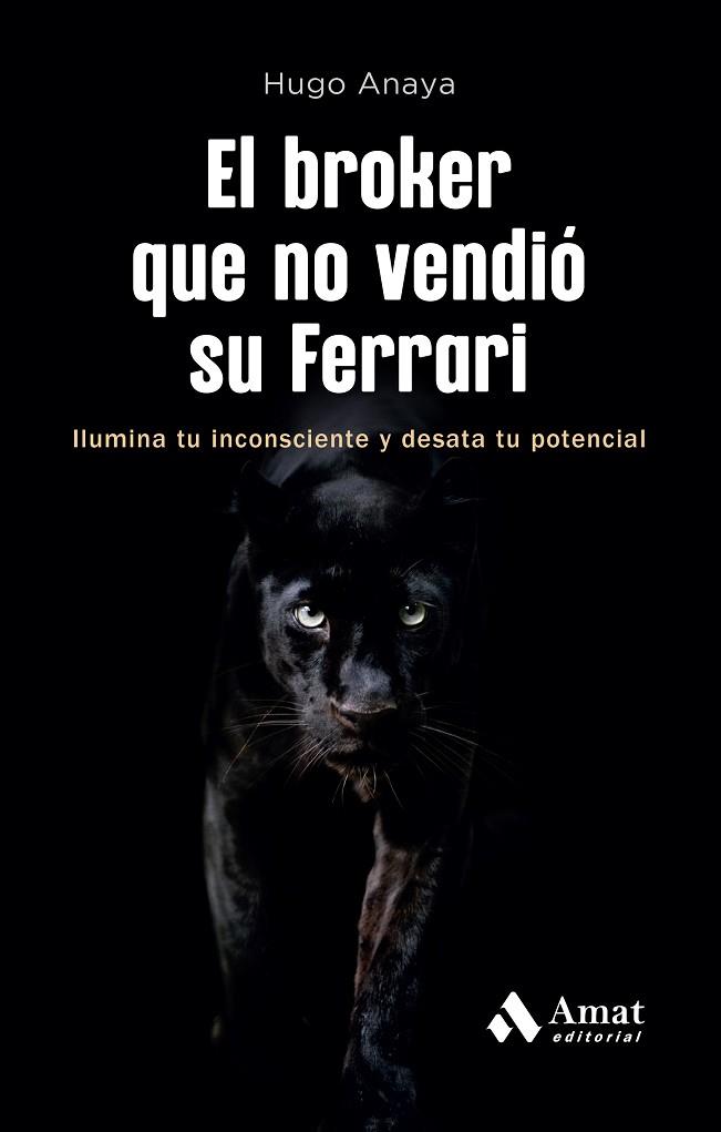 BROKER QUE NO VENDIÓ SU FERRARI, EL | 9788419870735 | ANAYA, HUGO | Llibreria Drac - Llibreria d'Olot | Comprar llibres en català i castellà online