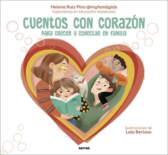 CUENTOS CON CORAZÓN | 9788427241855 | RUIZ PINO, HELENA (MY FAMILY LAB) | Llibreria Drac - Llibreria d'Olot | Comprar llibres en català i castellà online