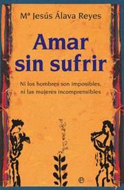 AMAR SIN SUFRIR | 9788413848297 | ÁLAVA, MARÍA JESÚS | Llibreria Drac - Llibreria d'Olot | Comprar llibres en català i castellà online