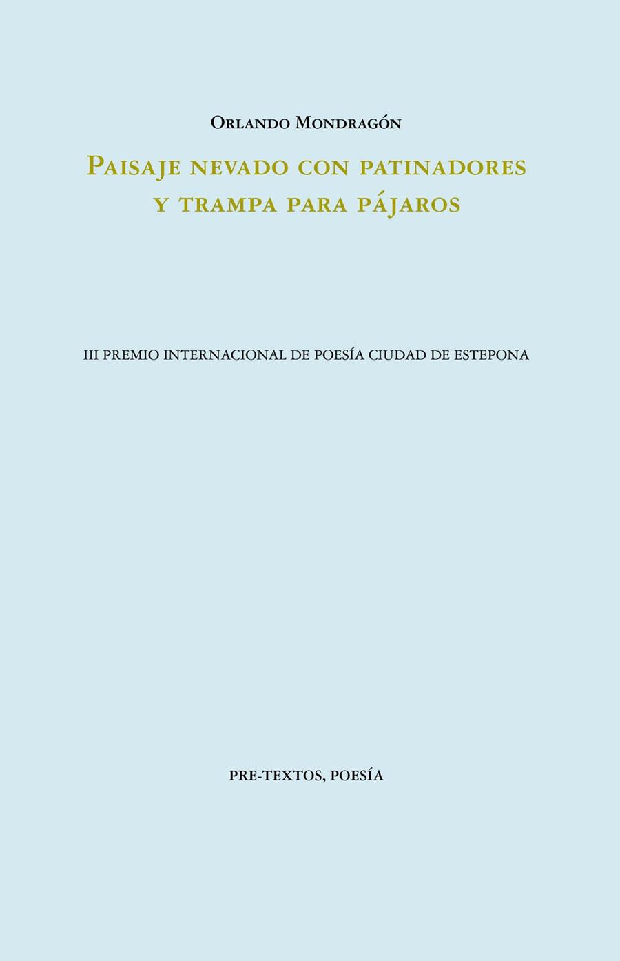 PAISAJE NEVADO CON PATINADORES Y TRAMPA PARA PÁJAROS | 9788419633446 | MONDRAGÓN, ORLANDO | Llibreria Drac - Llibreria d'Olot | Comprar llibres en català i castellà online