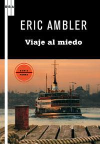 VIAJE AL MIEDO | 9788498677997 | AMBLER, ERIC | Llibreria Drac - Llibreria d'Olot | Comprar llibres en català i castellà online