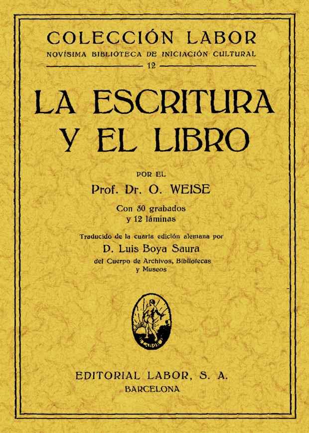 ESCRITURA Y EL LIBRO, LA | 9788497611602 | WEISE, O. | Llibreria Drac - Librería de Olot | Comprar libros en catalán y castellano online