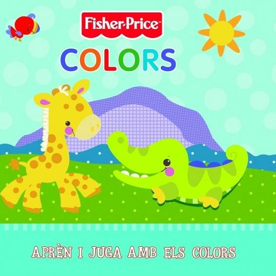 COLORS | 9788448831912 | FISHER-PRICE | Llibreria Drac - Llibreria d'Olot | Comprar llibres en català i castellà online