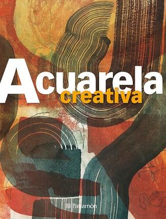 ACUARELA CREATIVA | 9788434233706 | Llibreria Drac - Llibreria d'Olot | Comprar llibres en català i castellà online