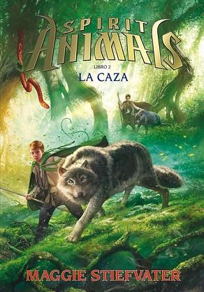 CAZA, LA (SPIRIT ANIMALS 2) | 9788467574197 | STIEFVATER, MAGGIE | Llibreria Drac - Librería de Olot | Comprar libros en catalán y castellano online