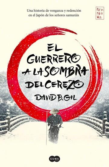 GUERRERO A LA SOMBRA DEL CEREZO, EL | 9788491291305 | GIL, DAVID B. | Llibreria Drac - Llibreria d'Olot | Comprar llibres en català i castellà online