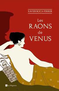 RAONS DE VENUS, LES | 9788478718818 | ROCA-FERRER, XAVIER | Llibreria Drac - Llibreria d'Olot | Comprar llibres en català i castellà online