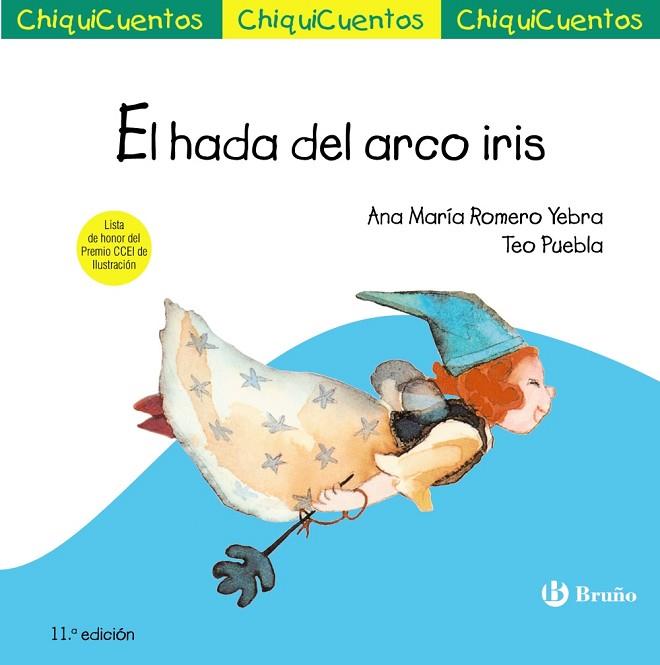 HADA DEL ARCO IRIS, EL (CHIQUICUENTOS 12) | 9788469604212 | ROMERO, ANA M.ª | Llibreria Drac - Librería de Olot | Comprar libros en catalán y castellano online