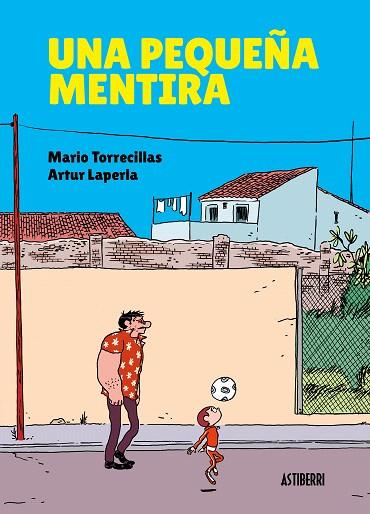 UNA PEQUEÑA MENTIRA | 9788417575601 | TORRECILLAS, MARIO; LAPERLA, ARTUR | Llibreria Drac - Librería de Olot | Comprar libros en catalán y castellano online