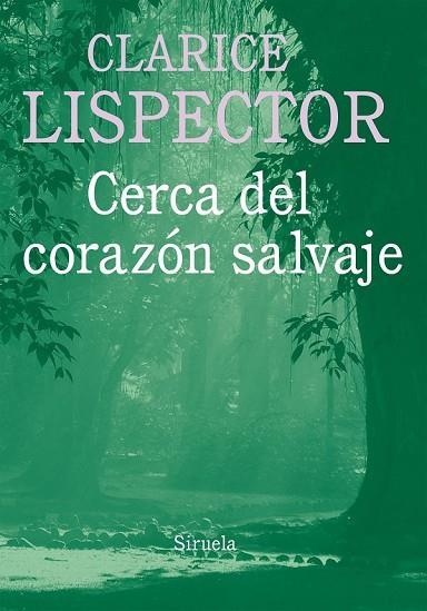 CERCA DEL CORAZÓN SALVAJE | 9788416396030 | LISPECTOR, CLARICE | Llibreria Drac - Llibreria d'Olot | Comprar llibres en català i castellà online