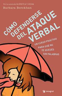 COMO DEFENDERSE DE LOS ATAQUES VERBALES | 9788478719235 | BERCKHAN, BARBARA | Llibreria Drac - Llibreria d'Olot | Comprar llibres en català i castellà online