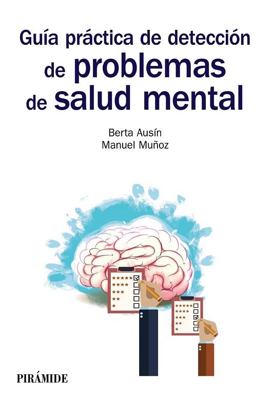 GUÍA PRÁCTICA DE DETECCIÓN DE PROBLEMAS DE SALUD MENTAL | 9788436838923 | AUSÍN, BERTA / MUÑOZ, MANUEL | Llibreria Drac - Librería de Olot | Comprar libros en catalán y castellano online