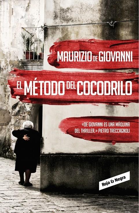 MÉTODO DEL COCODRILO, EL (INSPECTOR GIUSEPPE LOJACONO, 1) | 9788439726753 | DE GIOVANNI, MAURIZIO | Llibreria Drac - Librería de Olot | Comprar libros en catalán y castellano online