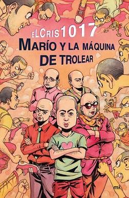 MARÍO Y LA MÁQUINA DE TROLEAR | 9788427043114 | ELCRIS1017 | Llibreria Drac - Llibreria d'Olot | Comprar llibres en català i castellà online