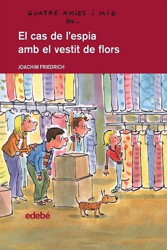 CAS DE L’ESPIA AMB EL VESTIT DE FLORS, EL | 9788468308685 | FRIEDRICH, JOAQUIN | Llibreria Drac - Llibreria d'Olot | Comprar llibres en català i castellà online