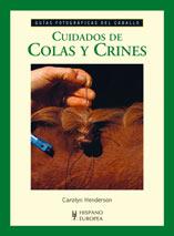 CUIDADOS DE COLAS Y CRINES | 9788425517068 | HENDERSON, CAROLYN | Llibreria Drac - Librería de Olot | Comprar libros en catalán y castellano online