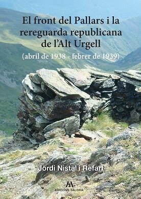 FRONT DEL PALLARS I LA REREGUARDA REPUBLICANA DE L'ALT URGELL, EL | 9788412835847 | NISTAL, JORDI | Llibreria Drac - Llibreria d'Olot | Comprar llibres en català i castellà online