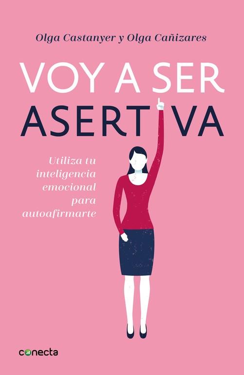 VOY A SER ASERTIVA | 9788416883097 | CASTANYER, OLGA; CAÑIZARES, OLGA | Llibreria Drac - Llibreria d'Olot | Comprar llibres en català i castellà online