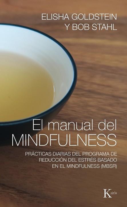 MANUAL DEL MINDFULNESS, EL | 9788499885155 | GOLDSTEIN, ELISHA ; STAHL, BOB | Llibreria Drac - Llibreria d'Olot | Comprar llibres en català i castellà online