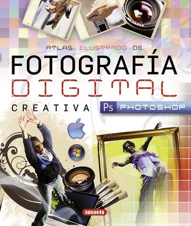 ATLAS ILUSTRADO DE FOTOGRAFIA DIGITAL CREATIVA CON PHOTOSHOP | 9788467717068 | SUÁREZ CRISTANCHO, LUCÍA | Llibreria Drac - Llibreria d'Olot | Comprar llibres en català i castellà online