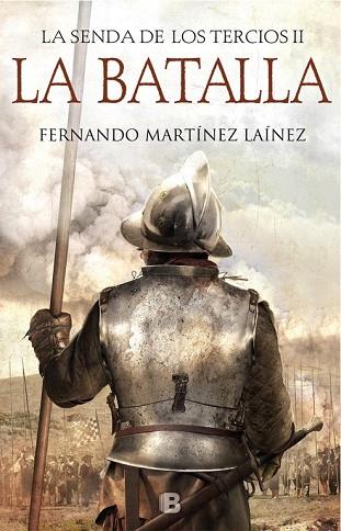 BATALLA, LA (LA SENDA DE LOS TERCIOS II) | 9788466664547 | MARTINEZ, FERNANDO | Llibreria Drac - Llibreria d'Olot | Comprar llibres en català i castellà online