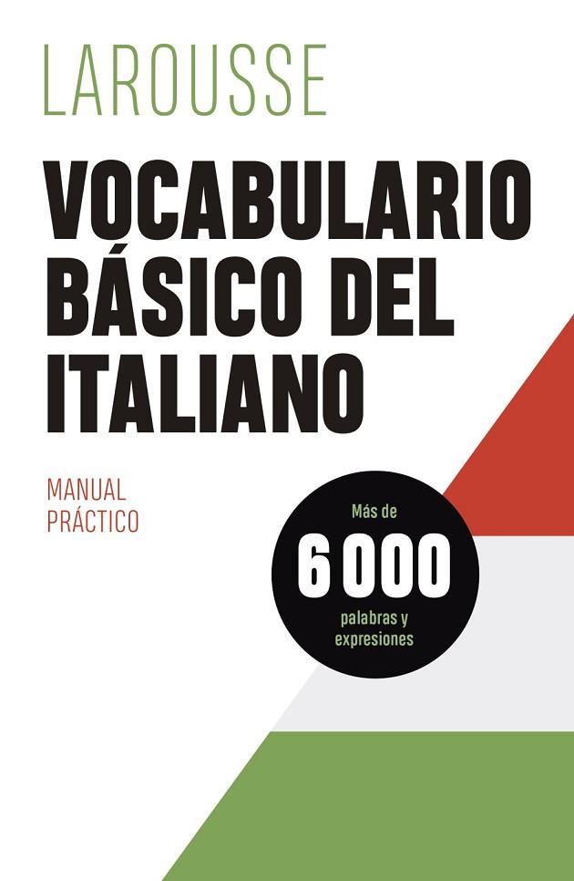 VOCABULARIO BÁSICO DEL ITALIANO | 9788419250322 | ÉDITIONS LAROUSSE | Llibreria Drac - Librería de Olot | Comprar libros en catalán y castellano online
