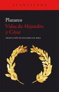 VIDAS DE ALEJANDRO Y CÉSAR | 9788416011896 | PLUTARCO | Llibreria Drac - Llibreria d'Olot | Comprar llibres en català i castellà online