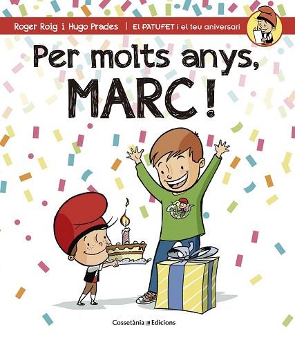 PER MOLTS ANYS MARC! | 9788490343937 | ROIG, ROGER; PRADES, HUGO | Llibreria Drac - Llibreria d'Olot | Comprar llibres en català i castellà online