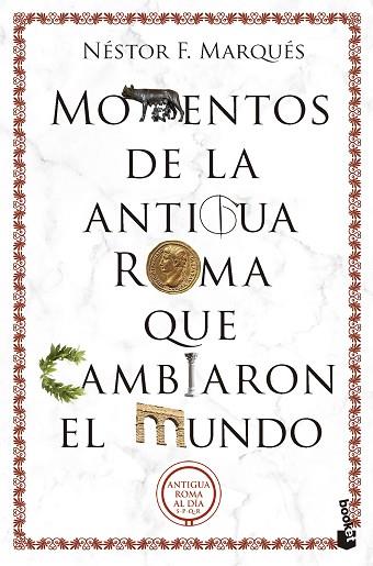 MOMENTOS DE LA ANTIGUA ROMA QUE CAMBIARON EL MUNDO | 9788467074581 | MARQUÉS, NÉSTOR F. | Llibreria Drac - Llibreria d'Olot | Comprar llibres en català i castellà online