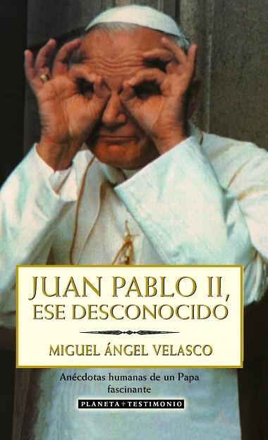 JUAN PABLO II, ESE DESCONOCIDO | 9788408027430 | VELASCO, MIGUEL ANGEL | Llibreria Drac - Llibreria d'Olot | Comprar llibres en català i castellà online