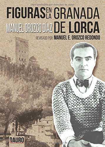 FIGURAS EN LA GRANADA DE LORCA | 9788416340675 | OROZCO DIAZ,MANUEL | Llibreria Drac - Llibreria d'Olot | Comprar llibres en català i castellà online