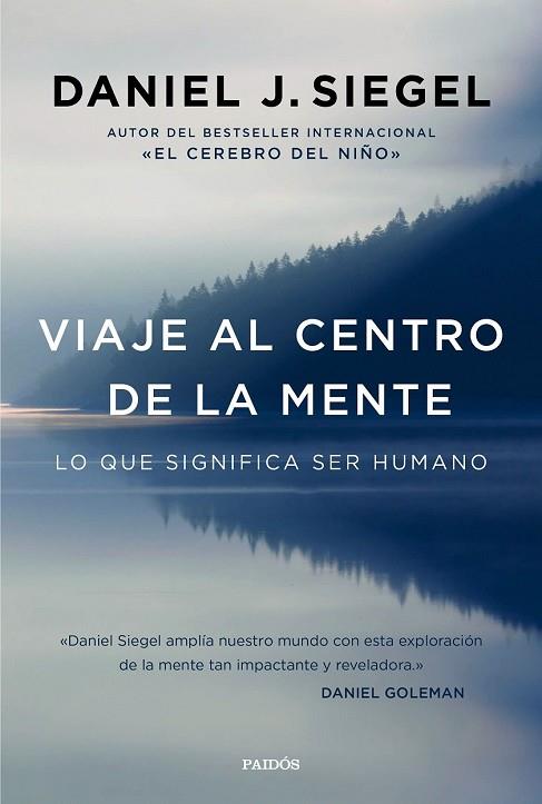 VIAJE AL CENTRO DE LA MENTE | 9788449332876 | SIEGEL, DANIEL J. | Llibreria Drac - Llibreria d'Olot | Comprar llibres en català i castellà online