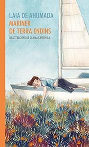 MARINER DE TERRA ENDINS | 9788417440343 | LAIA DE AHUMADA | Llibreria Drac - Librería de Olot | Comprar libros en catalán y castellano online