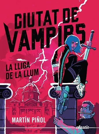 LLIGA DE LA LLUM, LA (CIUTAT DE VAMPIRS 2) | 9788419478795 | PIÑOL, MARTIN | Llibreria Drac - Llibreria d'Olot | Comprar llibres en català i castellà online