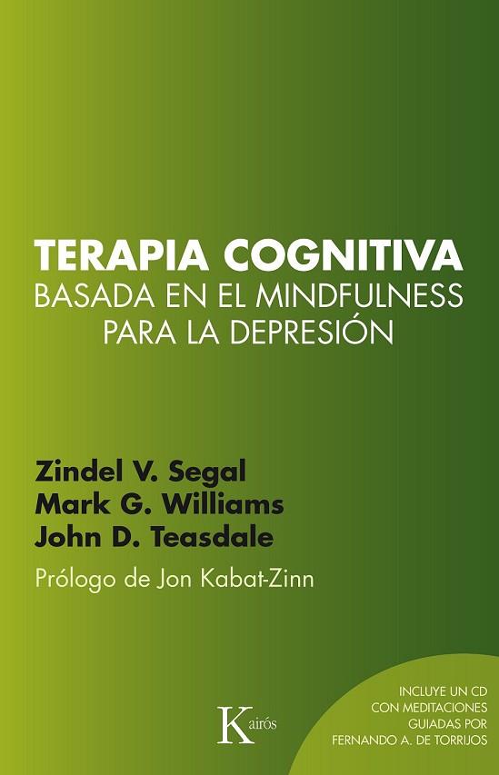 TERAPIA COGNITIVA BASADA EN EL MINDFULNESS PARA LA DEPRESIÓN | 9788499884448 | SEGAL, ZINDEL V./ WILLIAMS, J. MARK G./ TEASDALE, JOHN D. | Llibreria Drac - Llibreria d'Olot | Comprar llibres en català i castellà online