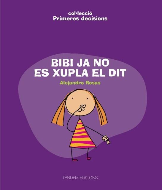 BIBI JA NO ES XUPLA EL DIT | 9788481318432 | ROSAS, ALEJANDRO | Llibreria Drac - Llibreria d'Olot | Comprar llibres en català i castellà online